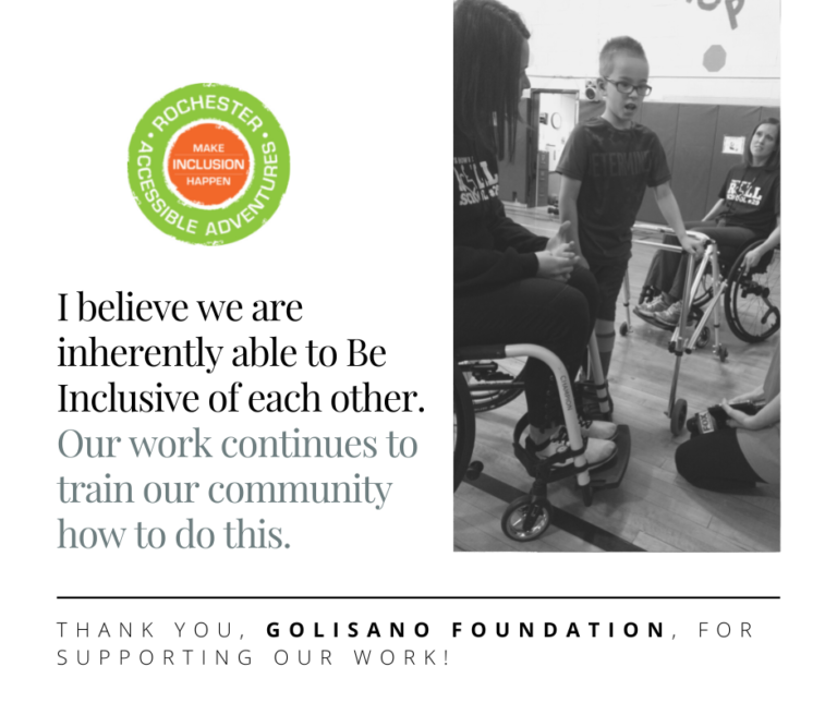 A graphic shows a black and white photo of a child using a walker in a gym, with several teachers trying out wheechairs while talking to the boy. I believe we are inherently able to be inclusive of each other. Our work continues to train our community how to do this."