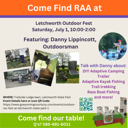 Flyer with images of a man fishing from a kayak, an adapted camping trailer, a man in a manual wheelchair sitting in front of a silver bass boat, a trek chair parked beside a camping trailer. Info for Letchworth Outdoor Fest with RAA.