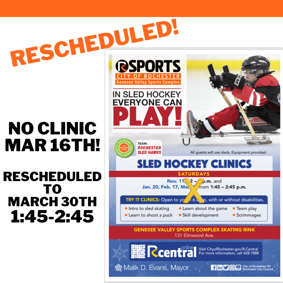 Flyer with a sled hockey player and info on clinics; RESCHEDULED from March 16th to March 30th