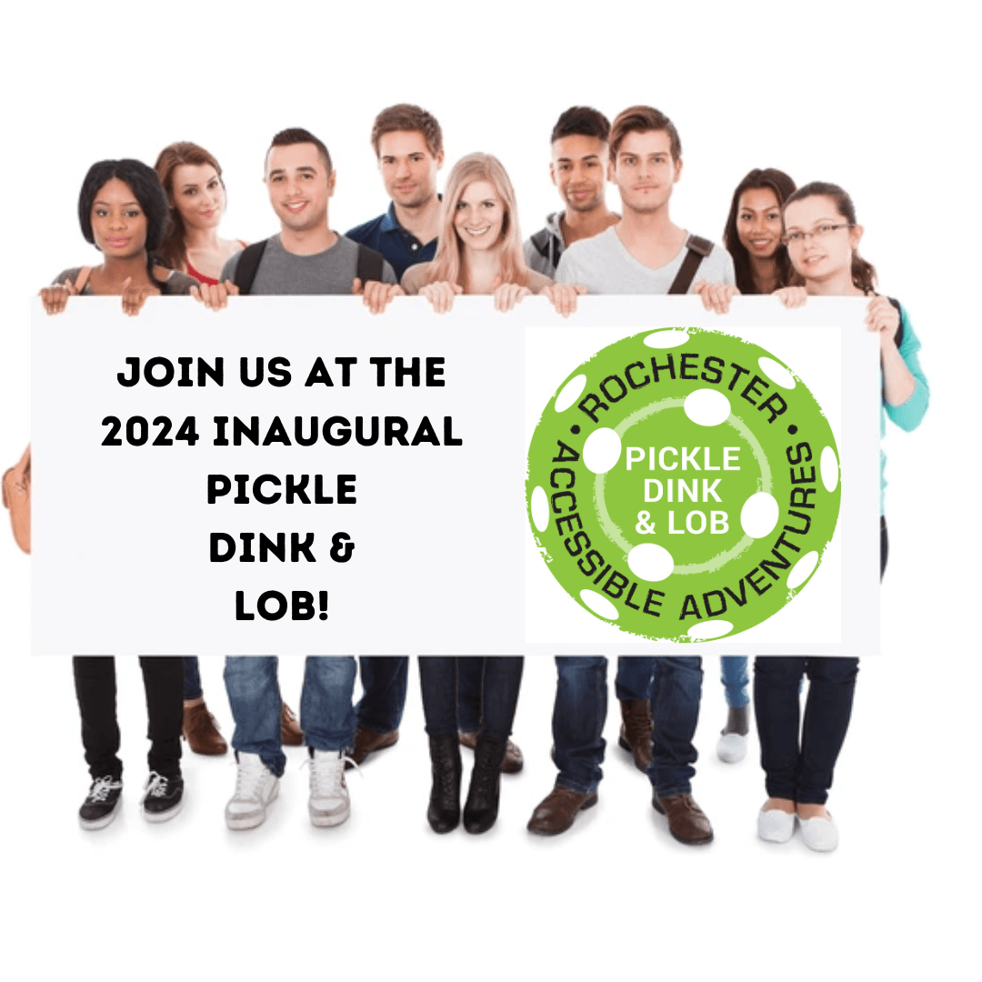 A group of students holding a sign that says "Join us at the 2024 Inaugural Pickle Dink & Lob!" and a green pickleball logo with "Rochester Accessible Adventures Pickle Dink & Lob"