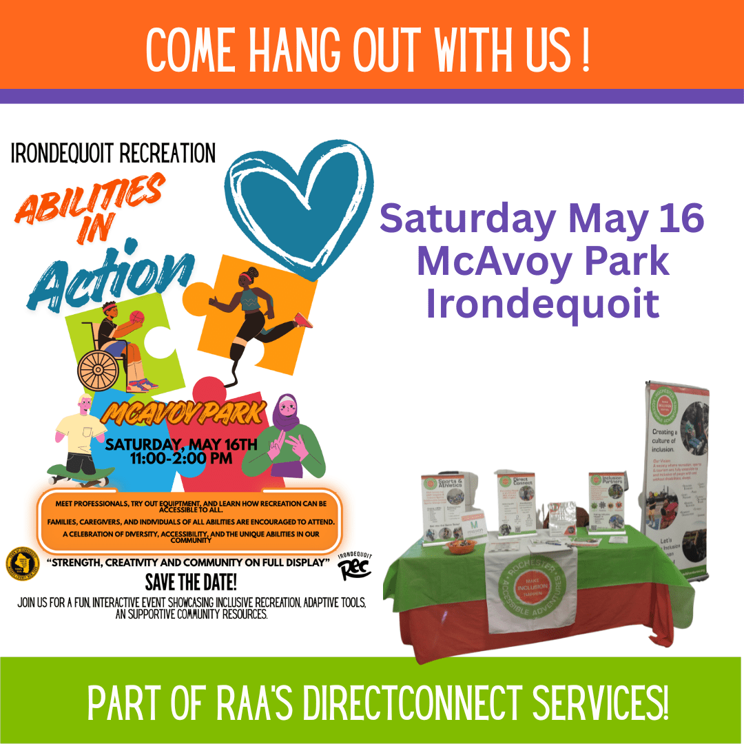 Graphic inviting folks to join RAA at the Abilities in Action resource and activity event at McAvoy Park with Irondequoit Rec Saturday May 16